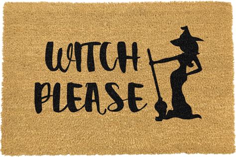 The Power of a 'Witch Please' Doormat: How it Sets the Mood for Your Home